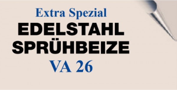 Edelstahl Sprühbeize VA 26 Extra Spezial
